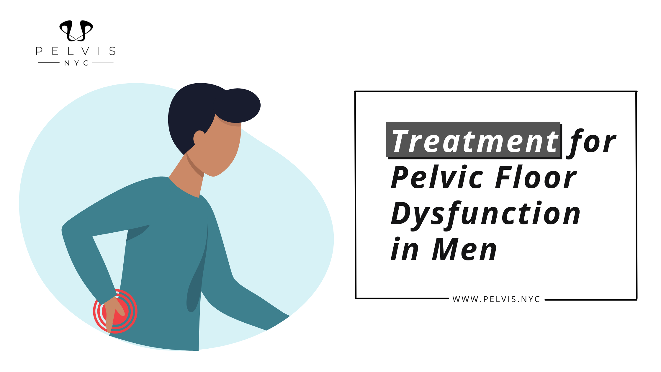 Treatment for Pelvic Floor Dysfunction in Men