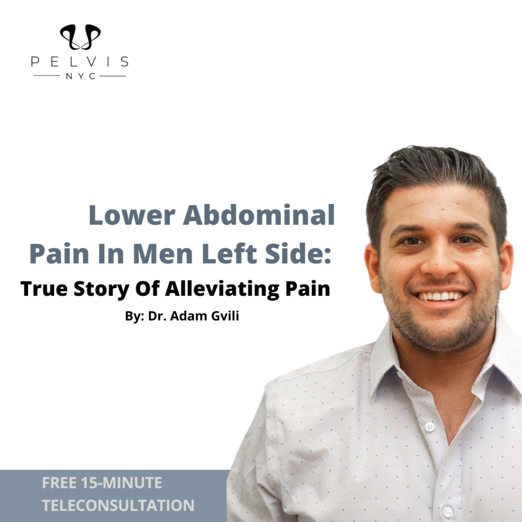 Lower Abdominal Pain In Men Left Side: True Story Of Alleviating Pain