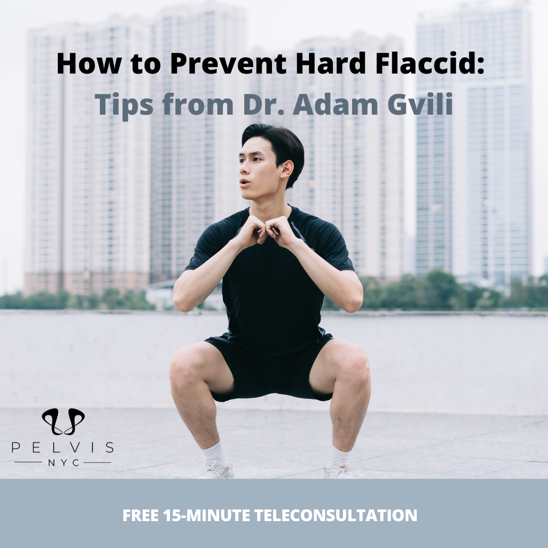 How to Prevent Hard Flaccid: Tips from Dr. Adam Gvili