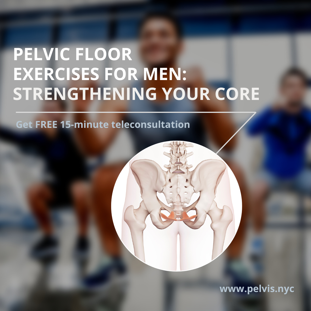 Pelvic Floor Exercises for Men: Strengthening Your Core