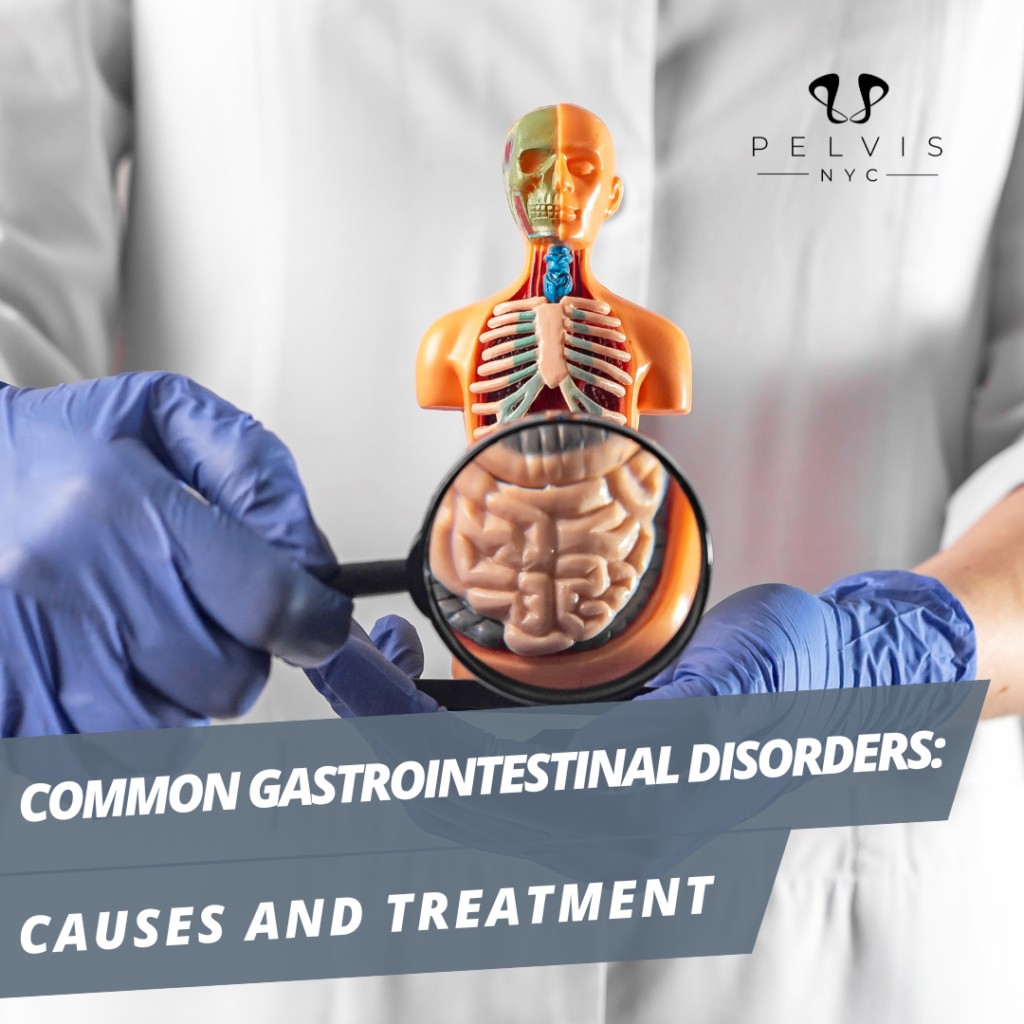 Common Gastrointestinal Disorders: Causes and Treatment