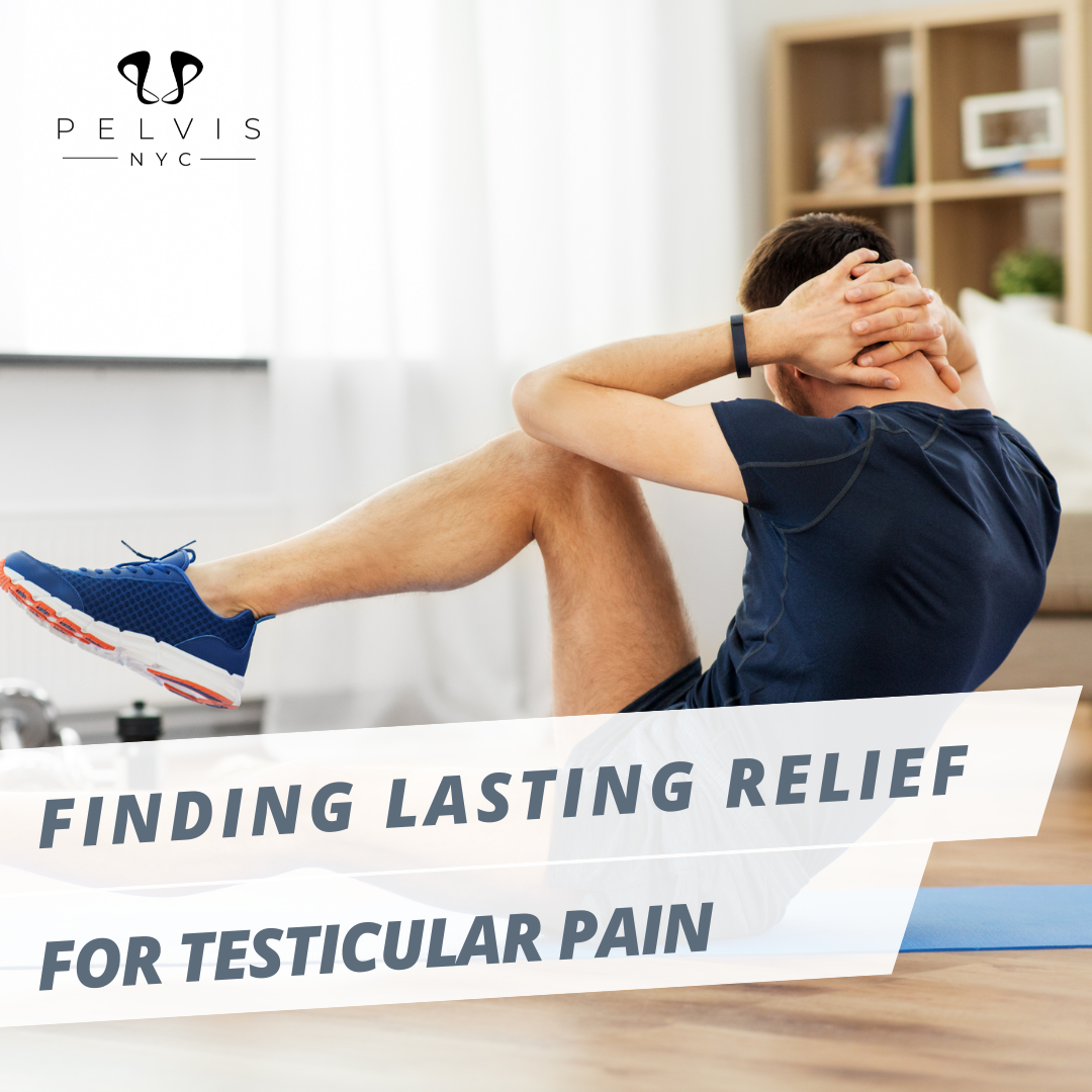 Finding Lasting Relief for Testicular Pain