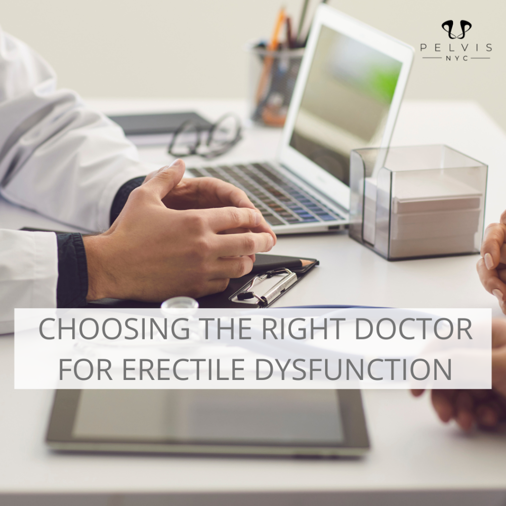 Choosing the right doctor for erectile dysfunction