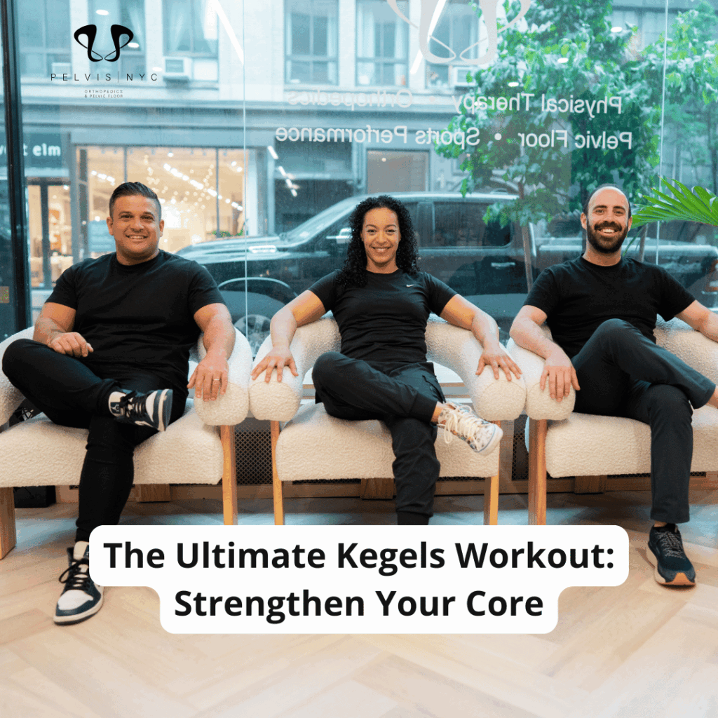 The Ultimate Kegels Workout: Strengthen Your Core