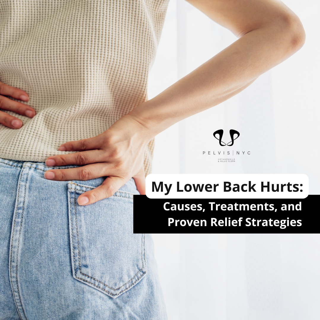 My Lower Back Hurts: Causes, Treatments, and Proven Relief Strategies