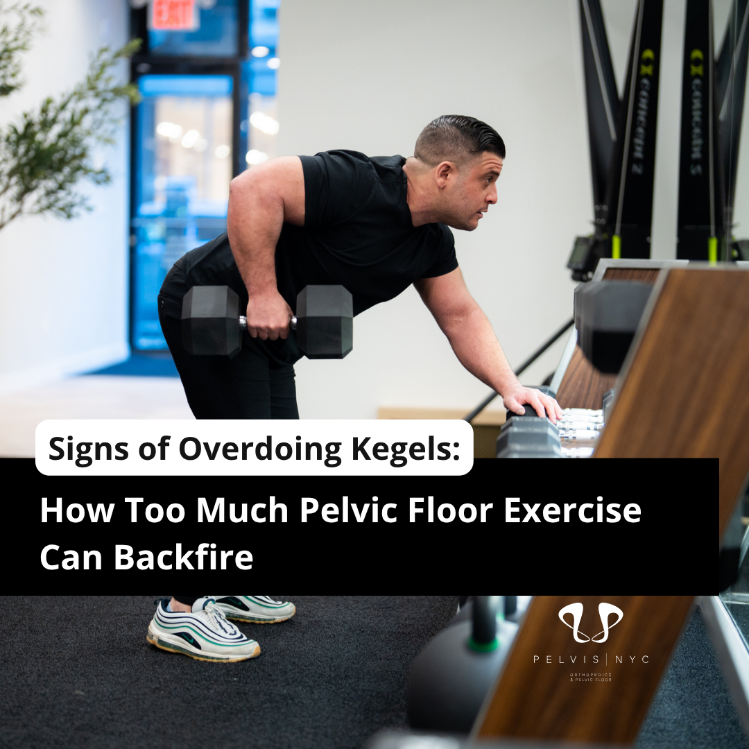 Signs of Overdoing Kegels: How Too Much Pelvic Floor Exercise Can Backfire
