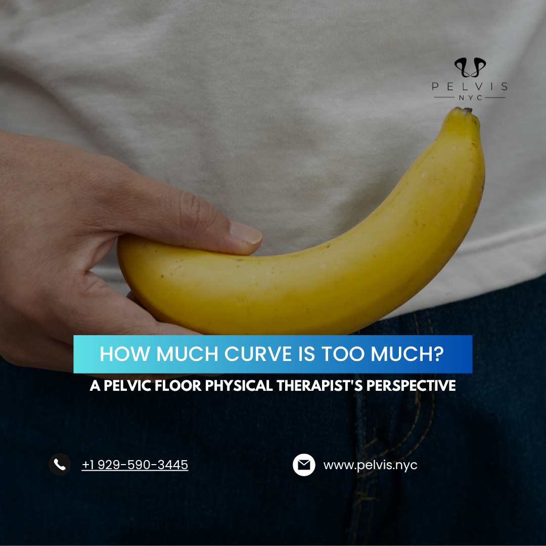 How Much Curve Is Too Much? A Pelvic Floor Physical Therapist's Perspective